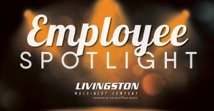 Livingston employee spotlight